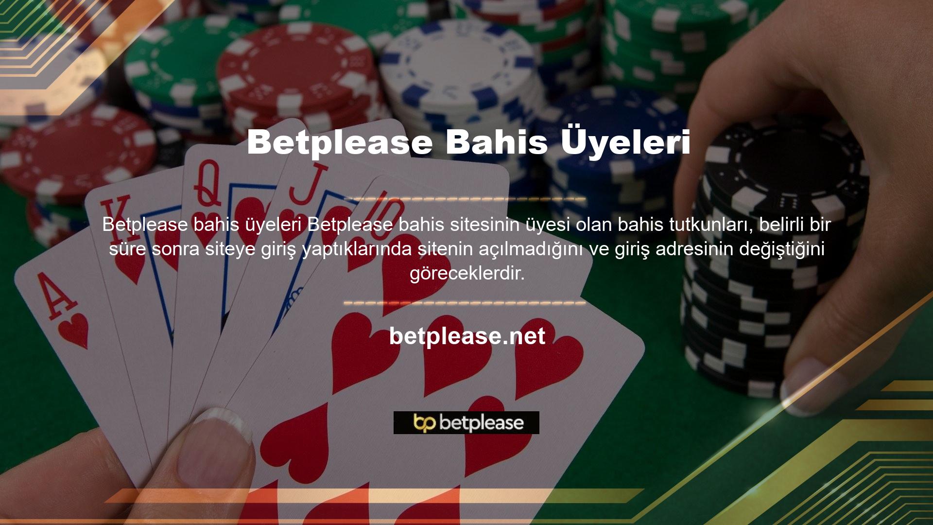 Bu nedenle, bahis tutkunları kaçınılmaz olarak Betplease bahis alanının en son giriş adresini nasıl takip edeceğini bilmiyorlar